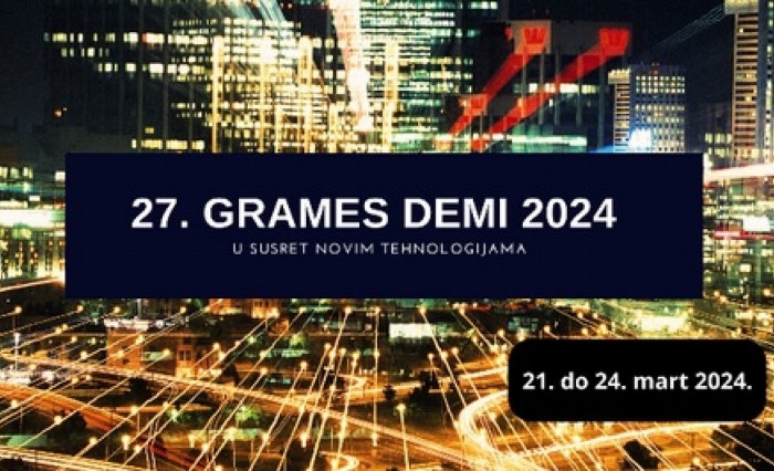 27. Međunarodni sajam građevinarstva i elektro-mašinske industrije GRAMES DEMI 2024