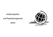 Arbeitsmigration und Projektmanagement Schiel Arbeitsmigration und Projektmanagement Schiel